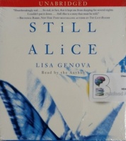 Still Alice written by Lisa Genova performed by Lisa Genova on CD (Unabridged)